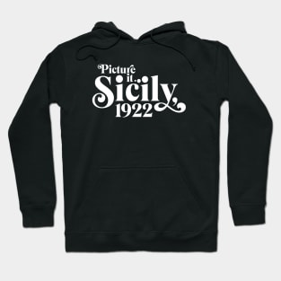 Picture it... Sicily, 1922 Hoodie